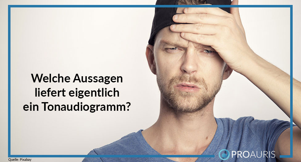 Welche Aussagen liefert eigentlich ein Tonaudiogramm?