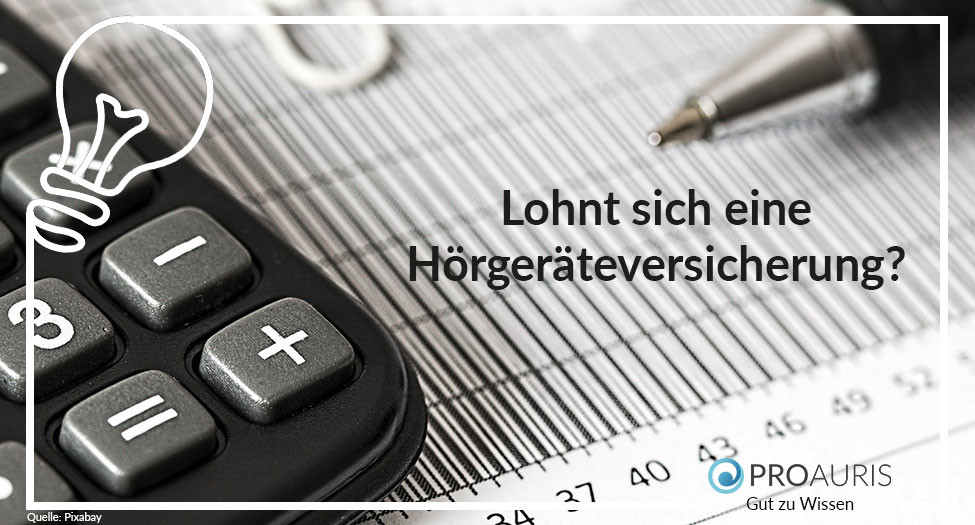 Lohnt sich eine Hörgeräteversicherung?