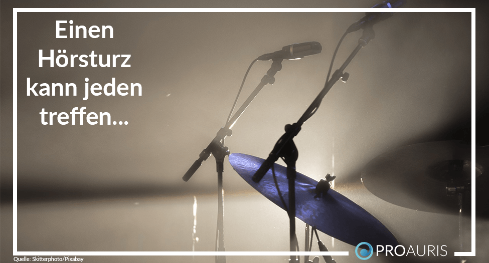 Einen Hörsturz kann jeden treffen…