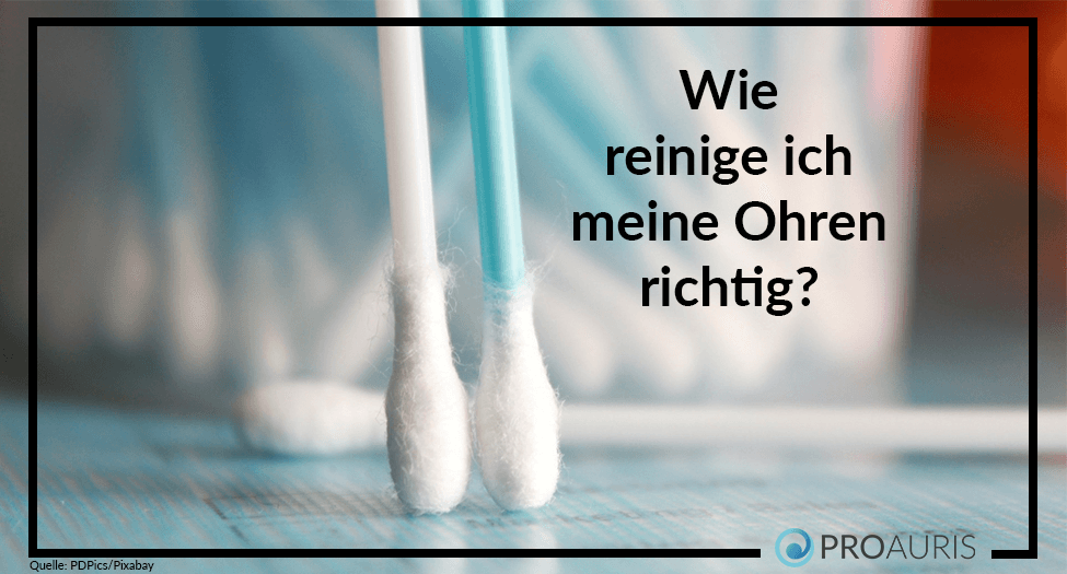Wie reinige ich meine Ohren richtig?
