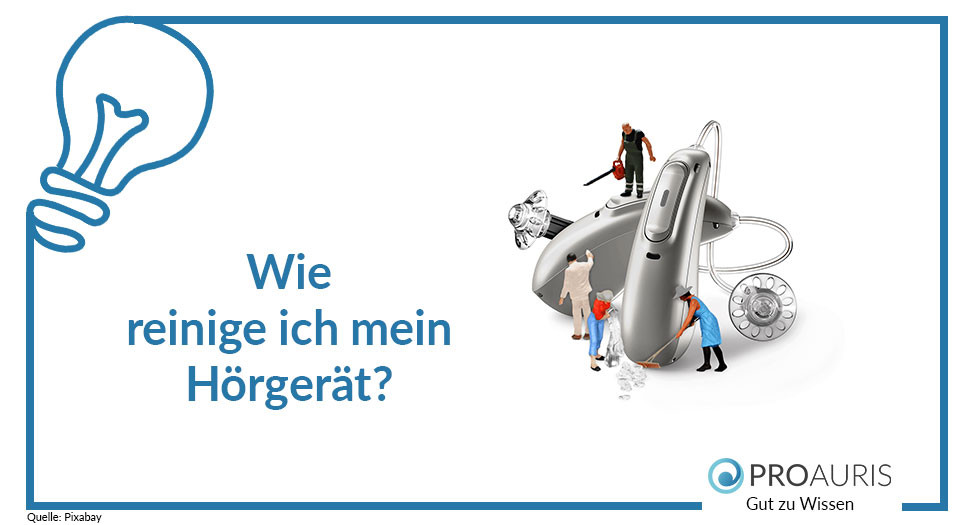 Wie reinige ich mein Hörgerät?