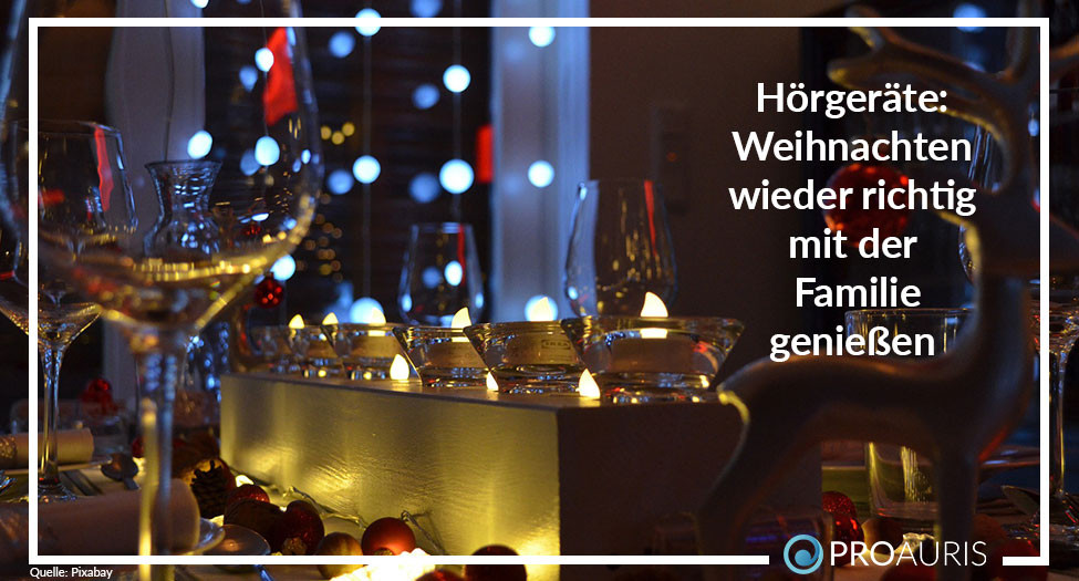 Hörgeräte: Weihnachten wieder richtig mit der Familie genießen
