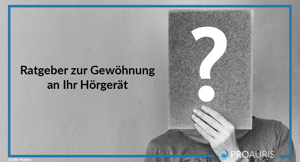 Ratgeber zur Gewöhnung an Ihr Hörgerät