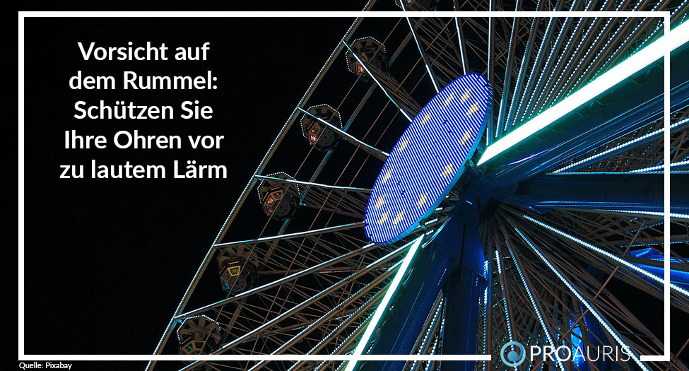 Vorsicht auf dem Rummel: Schützen Sie Ihre Ohren vor zu lautem Lärm