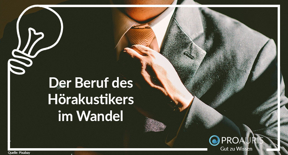 Der Beruf des Hörakustikers im Wandel