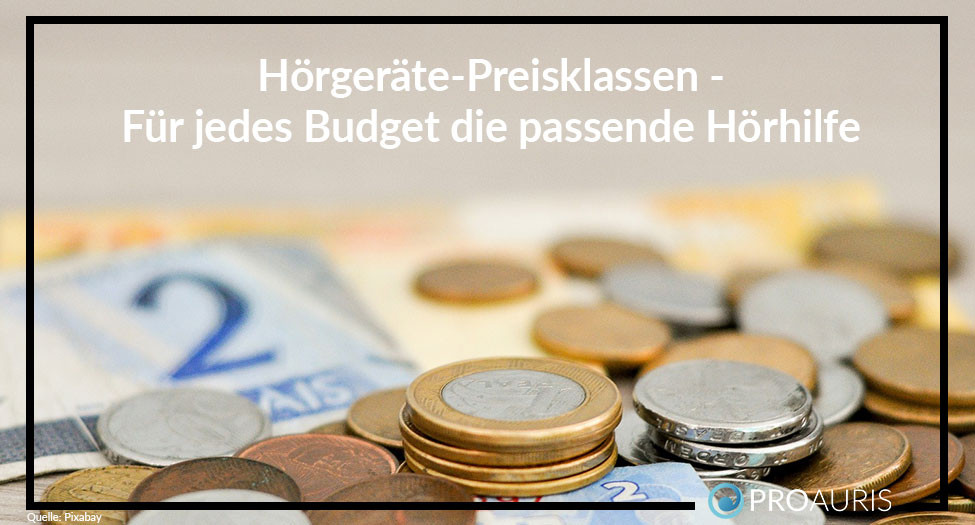 Hörgeräte-Preisklassen – Für jedes Budget die passende Hörhilfe