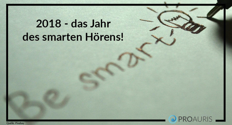 2018 – Das Jahr des smarten Hörens!